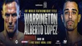Watch Dazn Boxing: Warrington vs Lopez 12/10/22