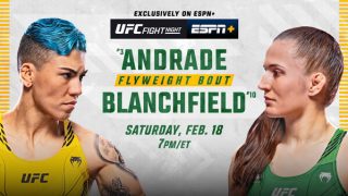 Watch UFC Fight Night: Andrade vs Blanchfield 2/18/23