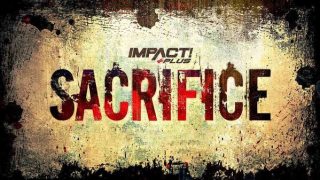Watch Impact Wrestling Sacrifice 2022 PPV 3/5/22