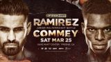 Watch Top Rank Boxing on ESPN: Ramirez vs Commey 3/25/23