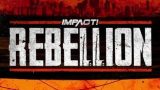 Watch Impact Rebellion Night 1 4/21/20