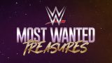 Watch WWE Most Wanted Treasures Live 5/21/23